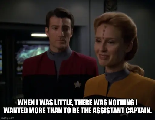 When I was little, there was nothing I wanted more than to be the Assistant Captain.