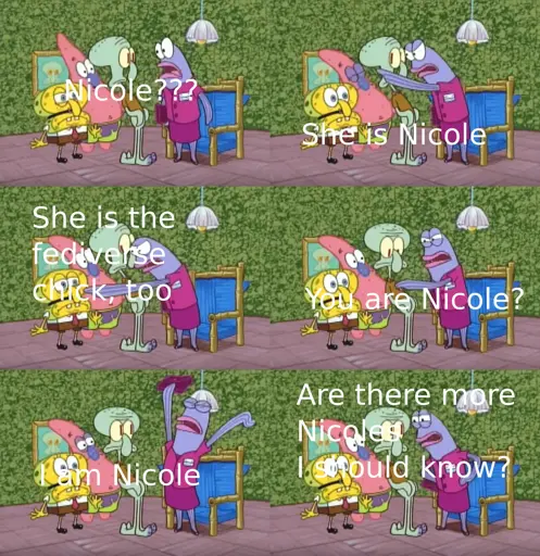 Spongebob meme transformed to meme about the "fediverse chick Nicole"
