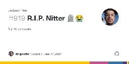 R.I.P. Nitter 🪦😭 (...unless?) · Issue #919 · zedeus/nitter