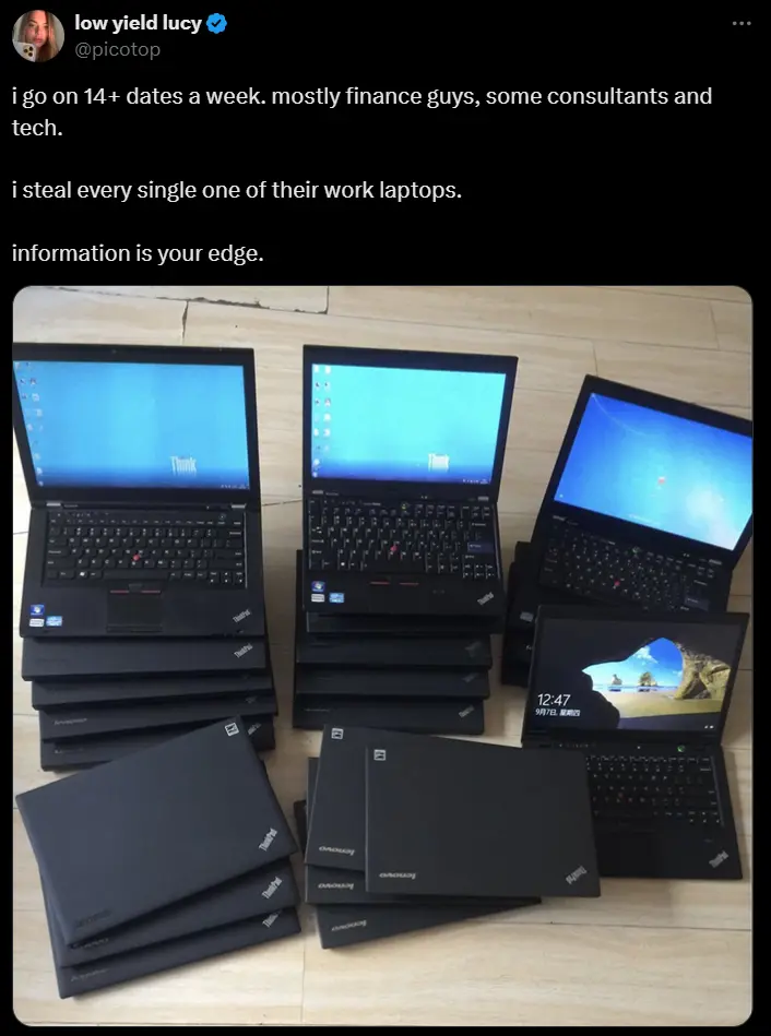 Huge amount of Lenovo thinkpads laying on the ground, text above reads: "I go on 14+ dates a week. mostly finance guys, some consultants and tech. I steal every sngle one of their work laptops. information is your edge